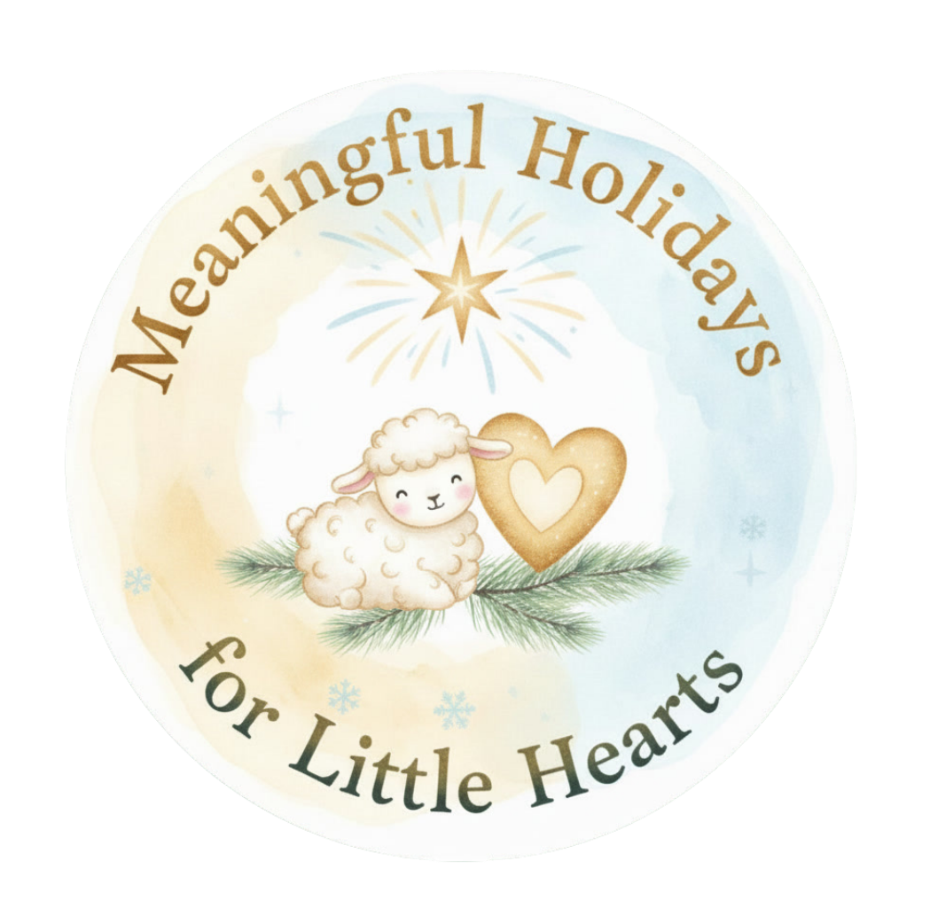 Meaningful Holidays for Little Hearts